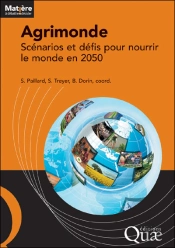 Agrimonde ; Sandrine Paillard ; Scénarios Et Défis Pour Nourrir Le Monde