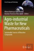 Agro-Industrial Waste For New Pharmaceuticals