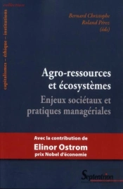 Agro-Ressources Et Écosystèmes ; Enjeux Sociétaux Et Pratiques Managériales