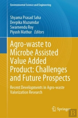 Bertrand.pt - Agro-Waste To Microbe Assisted Value Added Product: Challenges And Future Prospects
