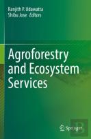Agroforestry And Ecosystem Services