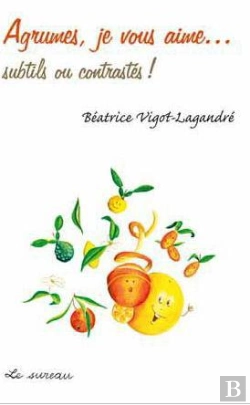 Bertrand.pt - Agrumes, Je Vous Aime... Subtils Ou Contrastes !