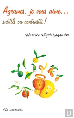 Bertrand.pt - Agrumes, Je Vous Aime - Subtils Ou Contrastés !