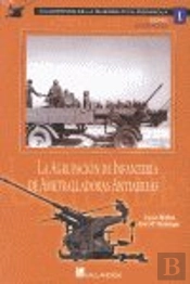 Agrupación De Infantería De Ametralladoras Antiaéreas, La