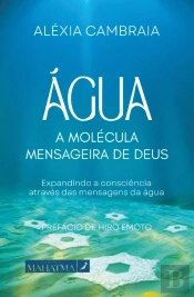 Água - A Molécula Mensageira de Deus