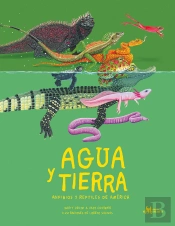Agua Y Tierra, Anfibios Y Reptiles De América
