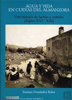 Bertrand.pt - Agua Y Vida En Cuevas Del Almanzora. Una Historia De Luchas Y Anhelos. (Siglos Xvi-Xxi)