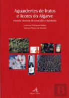 Aguardentes de Frutos e Licores do Algarve