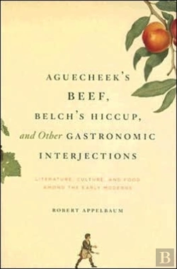 Bertrand.pt - Aguecheek'S Beef, Belch'S Hiccup, And Other Gastronomic Interjections