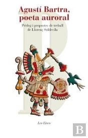 Agustí Bartra, Poeta Auroral
