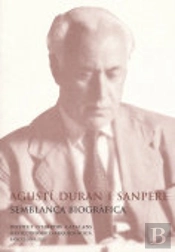 Agusti Duran I Sanpere, Semblança Biografica