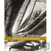 Agustín Jiménez. Memorias De La Vanguardia