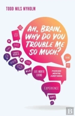 Bertrand.pt - Ah, Brain, Why Do You Trouble Me So Much