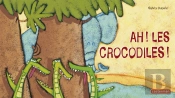 Ah ! Les Crocodiles