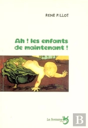 Ah ! Les Enfants De Maintenant