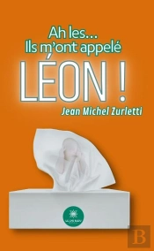 Ah Les... - Ils M'Ont Appele Leon !