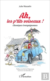 Ah Les P'Tits Voiseaux ! Chronique Bourguignonnes
