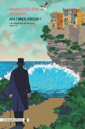 Ah ! Mes Aïeux ! : Commissaire Pierucci - Tome 12