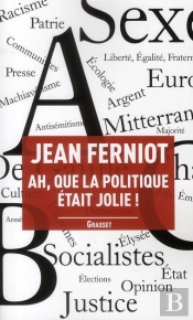 Ah, Que La Politique Était Jolie !