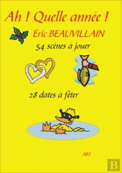 Bertrand.pt - Ah ! Quelle Année ! 54 Scènes À Jouer, 28 Dates À Fêter
