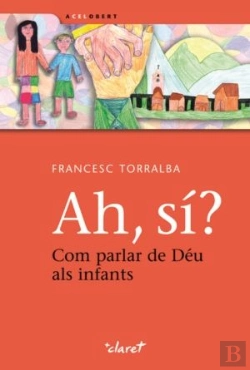 Bertrand.pt - Ah, Sí? Com Parlar De Déu Als Infants
