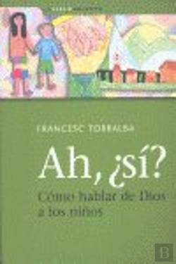 Bertrand.pt - Ah, ¿Sí? Cómo Hablar De Dios A Los Niños