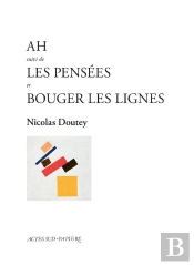 Ah. Suivi De Les Pensées Et Bouger Les Lignes