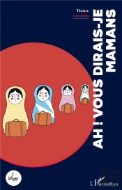 Ah ! Vous Dirais-Je Mamans