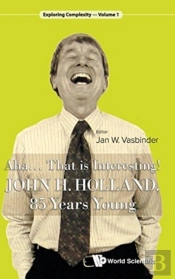 Aha..... That Is Interesting!: John Holland, 85 Years Young