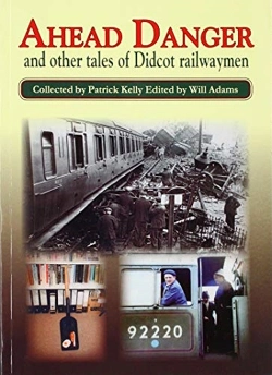 Bertrand.pt - Ahead Danger And Other Tales Of Didcot Railwaymen