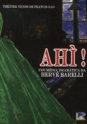 Ahi ; Comèdia Dramatica En Doui At