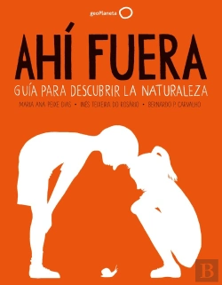 Bertrand.pt - Ahi Fuera. Guia Para Descubrir La Naturaleza - Nue