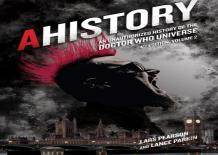 Ahistory: An Unauthorized History Of The Doctor Who Universe (Fourth Edition Vol. 2)