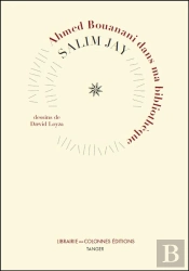 Ahmed Bouanani Dans Ma Bibliothèque