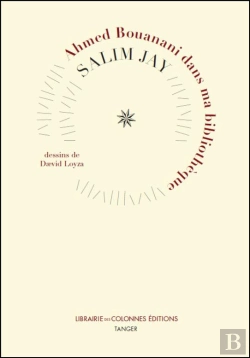 Bertrand.pt - Ahmed Bouanani Dans Ma Bibliothèque