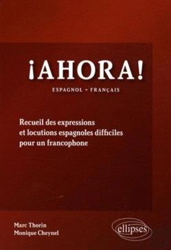 Bertrand.pt - Ahora! Recueil Des Expressions Et  Locutions Espagnoles Difficiles Pour Un Francophone