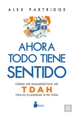 Bertrand.pt - Ahora Todo Tiene Sentido: Como Un Diagnostico De Tdah Trajo Claridad A Mi Vida