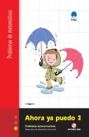 Ahora Ya Puedo 3. Cuaderno De Problemas De Matemáticas - Primer Ciclo