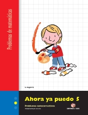 Ahora Ya Puedo 5. Cuaderno De Problemas De Matemáticas - Segundo Ciclio