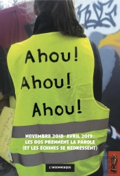 Ahou ! Ahou ! Ahou ! Novembre 2018-Avril 2019 :  Les Dos Prennent La Parole  (Et Les Échines Se Redressent)