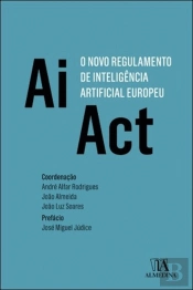 Ai Act - O Novo Regulamento de Inteligência Artificial Europeu