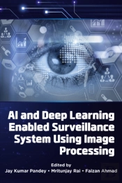 Ai And Deep Learning Enabled Surveillance System Using Image Processing