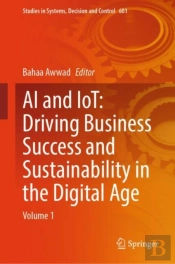 Ai And Iot: Driving Business Success And Sustainability In The Digital Age