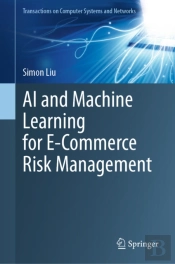 Ai And Machine Learning For E-Commerce Risk Management