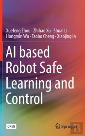 Ai Based Robot Safe Learning And Control