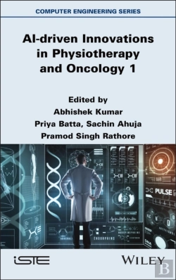 Bertrand.pt - Ai-Driven Innovations In Physiotherapy And Oncology, Volume 1