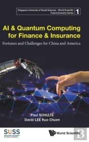 Ai & Quantum Computing For Finance & Insurance: Fortunes And Challenges For China And America