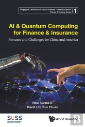 Ai & Quantum Computing For Finance & Insurance: Fortunes And Challenges For China And America