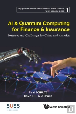 Bertrand.pt - Ai & Quantum Computing For Finance & Insurance: Fortunes And Challenges For China And America