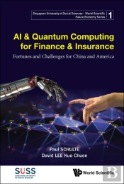 Ai & Quantum Computing For Finance & Insurance: Fortunes And Challenges For China And America